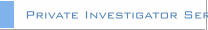 Private Investigator Services